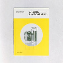 Load image into Gallery viewer, Analog Photography : Reference Manual For Shooting Film
