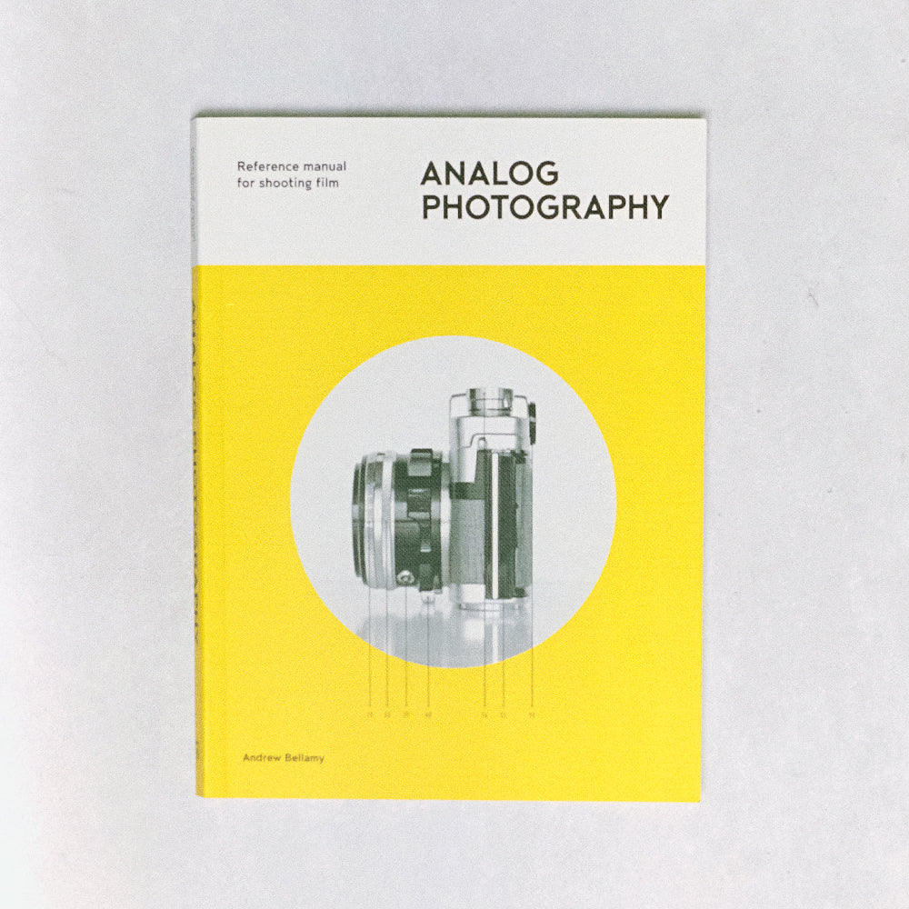 Analog Photography : Reference Manual For Shooting Film
